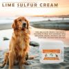 Lime Sulfur Pet Skin Cream - Pet Care and Veterinary Treatment for Itchy and Dry Skin - Safe Solution for Dog; Cat; Puppy; Kitten; Horseâ€¦